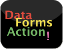 Data Forms Action!